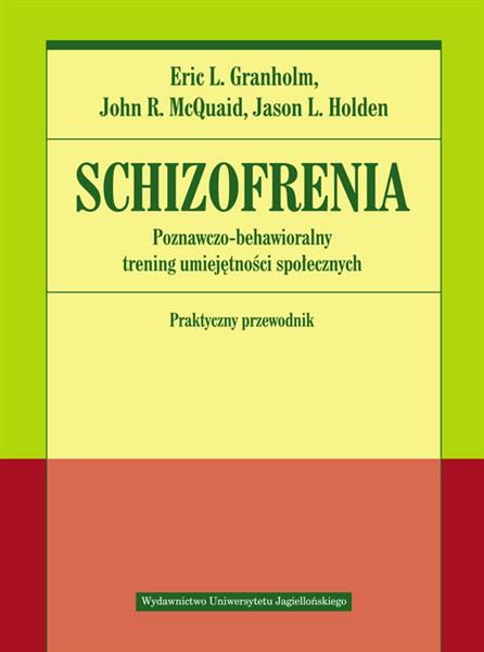 SCHIZOFRENIA. POZNAWCZO-BEHAWIORALNY TRENING ...