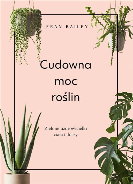 CUDOWNA MOC ROŚLIN
