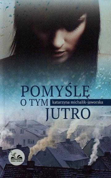 POMYŚLĘ O TYM JUTRO