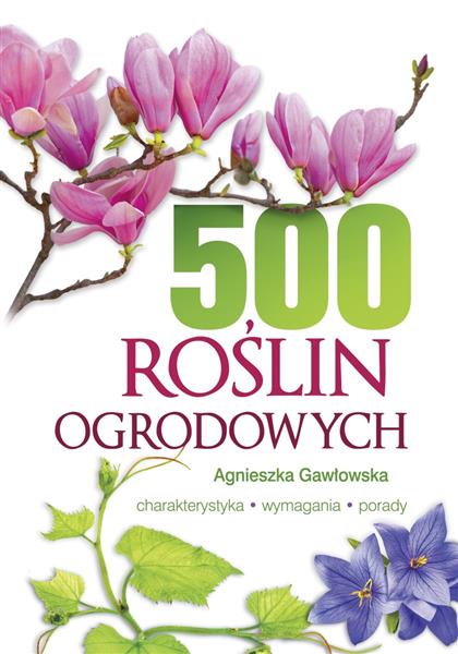 500 ROŚLIN OGRODOWYCH