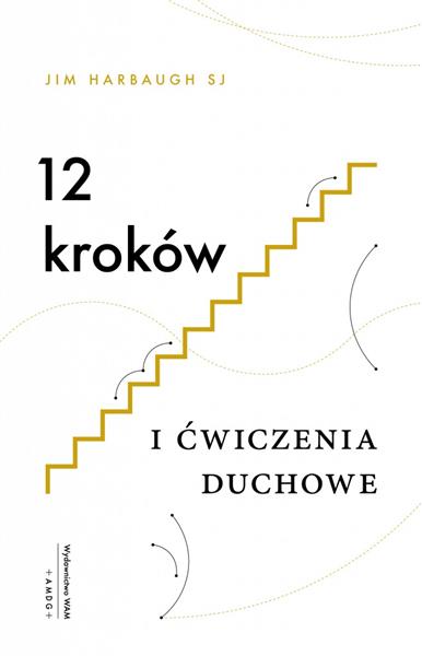 12 KROKÓW I ĆWICZENIA DUCHOWE