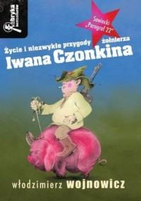 Życie i niezwykłe przygody żołnierza Iwana Czonkin
