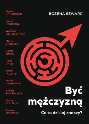 BYĆ MĘŻCZYZNĄ. CO TO DZISIAJ ZNACZY?