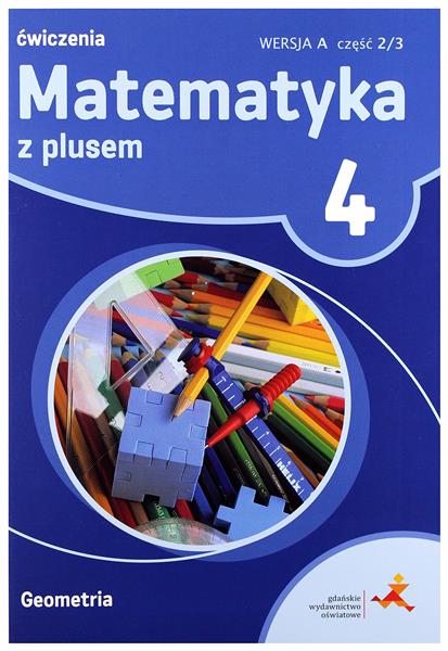 Matematyka z plusem. Klasa 4. Zeszyt ćwiczeń. Geom