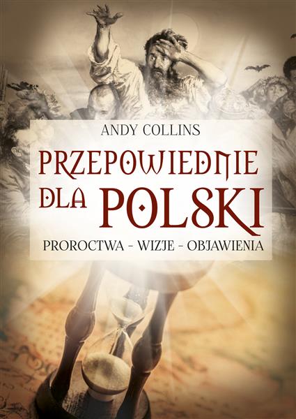 PRZEPOWIEDNIE DLA POLSKI