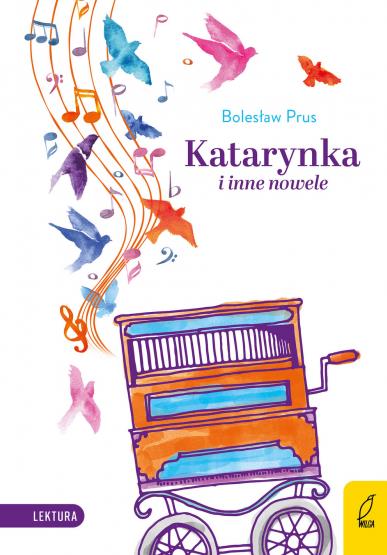 KATARYNKA I INNE NOWELE. LEKTURA