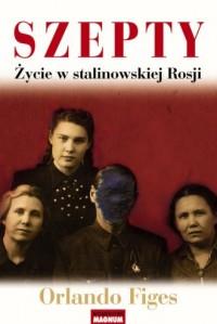 Szepty. Życie w stalinowskiej Rosji