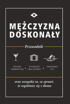 MĘŻCZYZNA DOSKONAŁY. PRZEWODNIK