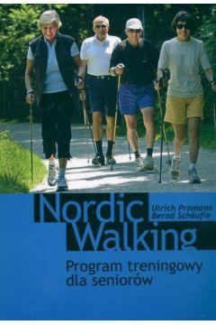 Nordic Walking. Program treningowy dla seniorów