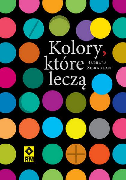 KOLORY, KTÓRE LECZĄ