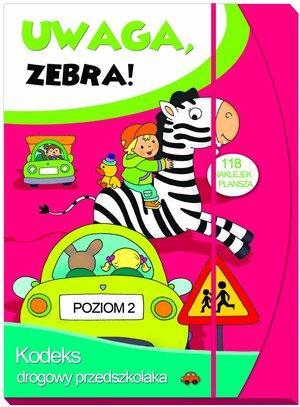 UWAGA ZEBRA! KODEKS DROGOWY PRZEDSZKOLAKA.