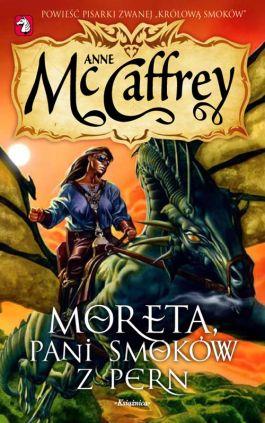 Moreta Pani smoków z Pern Anne McCaffrey