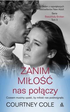 ZANIM MIŁOŚĆ NAS POŁĄCZY