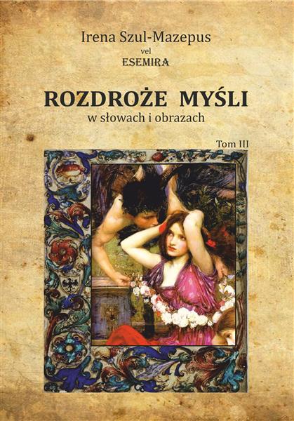ROZDROŻE MYŚLI W SŁOWACH I OBRAZACH. TOM III