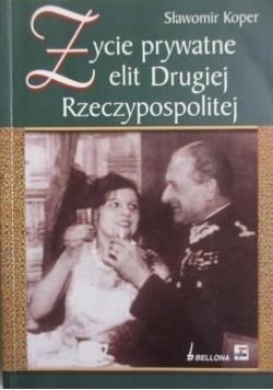 ŻYCIE PRYWATNE ELIT DRUGIEJ RZECZYPOSPOLITEJ
