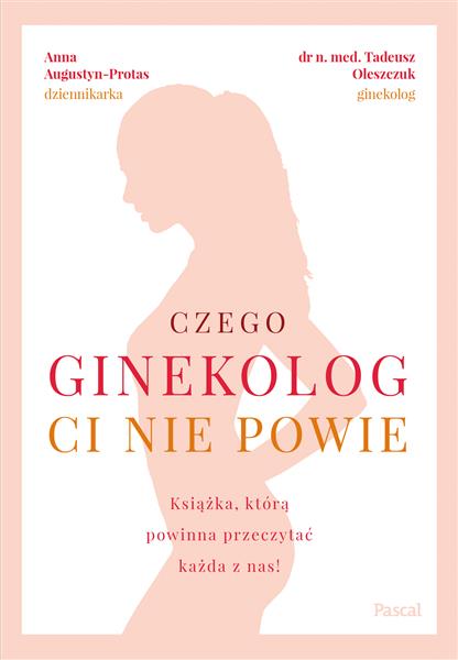 CZEGO GINEKOLOG CI NIE POWIE
