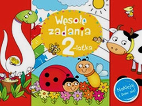 WESOŁE ZADANIA 2-LATKA. NAKLEJAJ I BAW SIĘ!