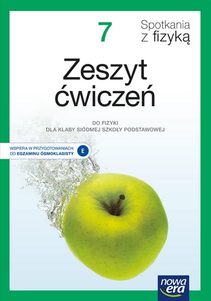 SPOTKANIA Z FIZYKĄ. ZESZYT ĆWICZEŃ DO FIZYKI