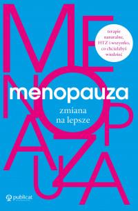MENOPAUZA. ZMIANA NA LEPSZE