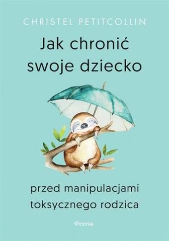 Jak chronić swoje dziecko przed manipulacjami toks