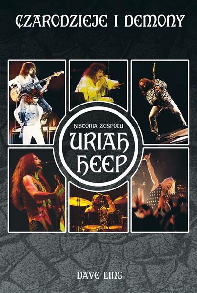 CZARODZIEJE I DEMONY. HISTORIA ZESPOŁU  URIAH HEEP
