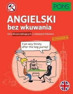 ANGIELSKI BEZ WKUWANIA. KURS DLA POCZĄTKUJĄCYCH, Z