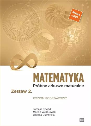 Matematyka Próbne arkusze maturalne Zestaw 2