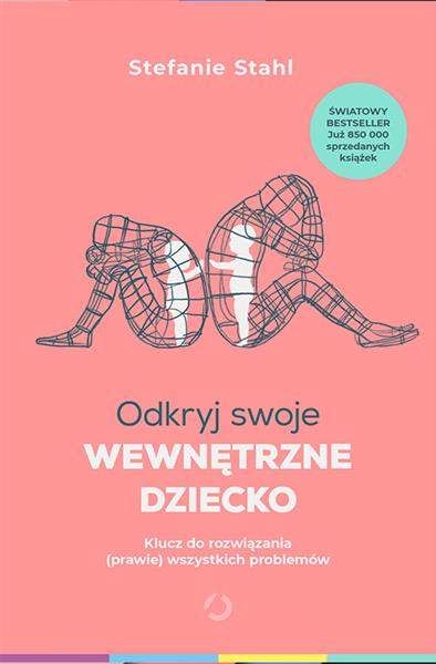 ODKRYJ SWOJE WEWNĘTRZNE DZIECKO. KLUCZ DO ROZWIĄZA