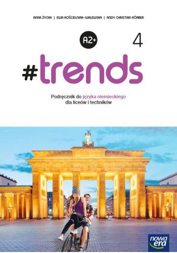 #TRENDS 4. JĘZYK NIEMIECKI. POZIOM A2+. PODRĘCZNIK