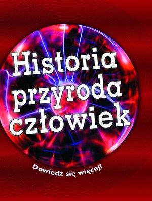 HISTORIA, PRZYRODA, CZŁOWIEK