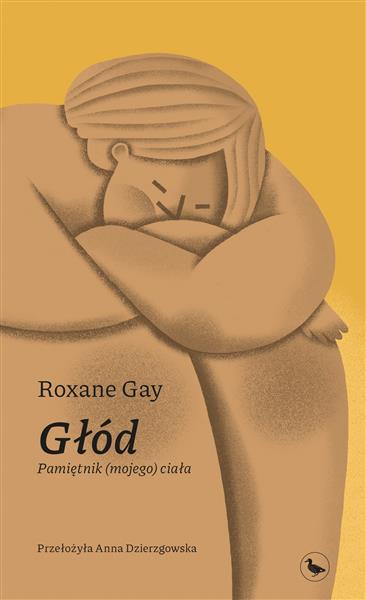 GŁÓD. PAMIĘTNIK (MOJEGO) CIAŁA