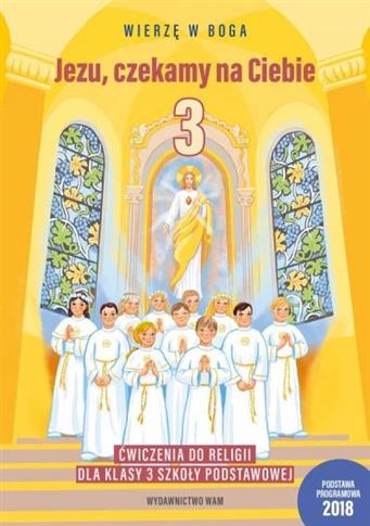 Katechizm SP kl. 3. Jezu czekamy na Ciebie. Zeszyt