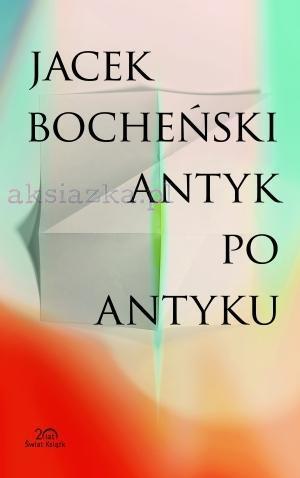 ANTYK PO ANTYKU. KOLEKCJA 20-LECIA