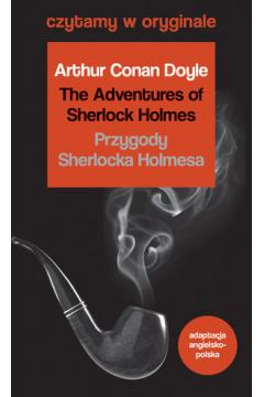 CZYTAMY W ORYGINALE. THE ADVENTURES OF SHERLOCK HO