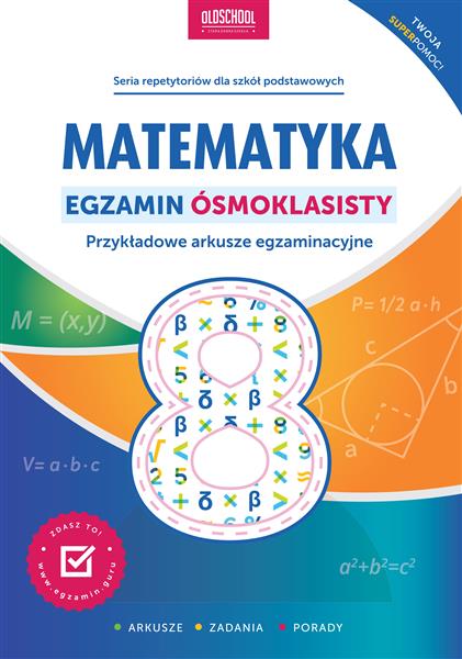 MATEMATYKA. EGZAMIN ÓSMOKLASISTY. NOWE WYDANIE