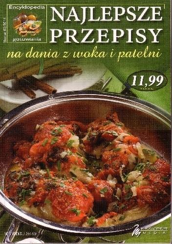 NAJLEPSZE PRZEPISY NA DANIA Z WOKA I PATELNI