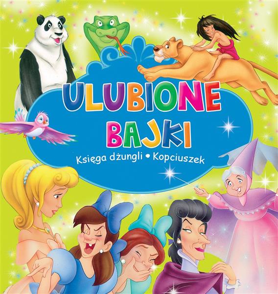 ULUBIONE BAJKI: KSIĘGA DŻUNGLI I KOPCIUSZEK