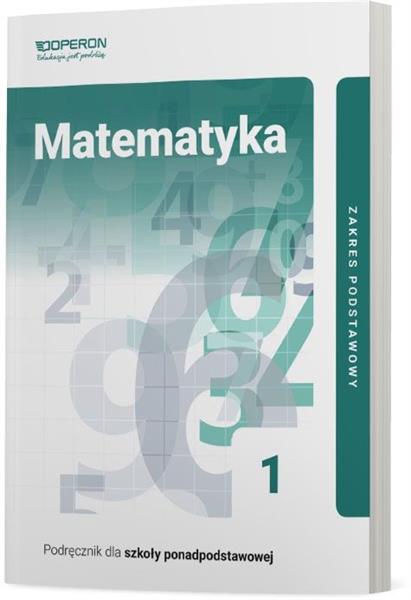 MATEMATYKA 1. PODRĘCZNIK DLA SZKOŁY PONADPODSTAWOW