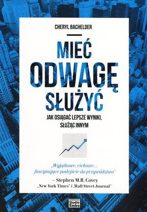 MIEĆ ODWAGĘ SŁUŻYĆ. JAK OSIĄGAĆ LEPSZE WYNIKI, SŁU