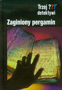 TRZEJ??? DETEKTYWI. ZAGINIONY PERGAMIN
