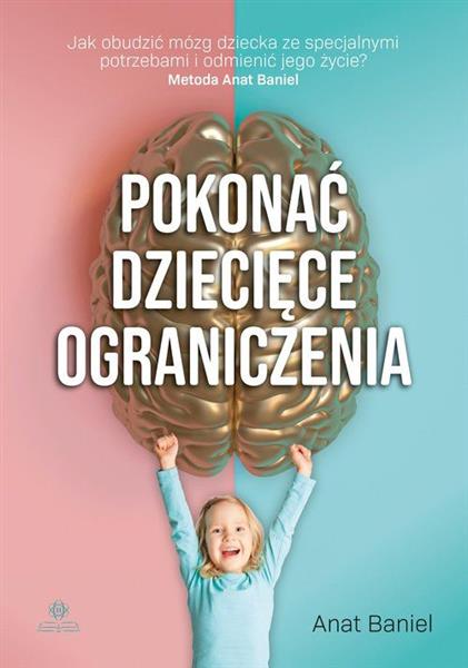 POKONAĆ DZIECIĘCE OGRANICZENIA