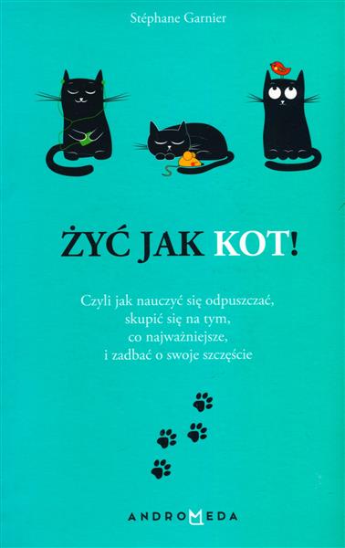 ŻYĆ JAK KOT!