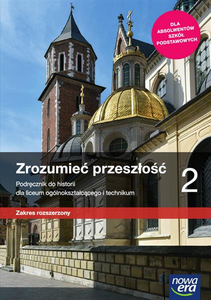 ZROZUMIEĆ PRZESZŁOŚĆ 2. HISTORIA. PODRĘCZNIK