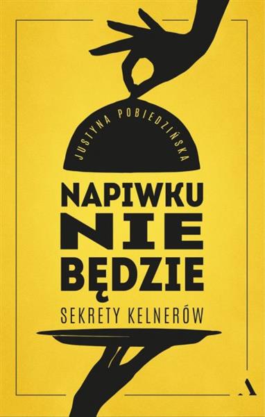 NAPIWKU NIE BĘDZIE. SEKRETY KELNERÓW