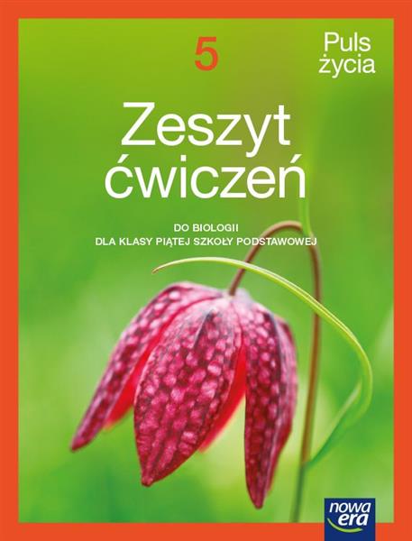 PULS ŻYCIA. BIOLOGIA. ZESZYT ĆWICZEŃ DLA KLASY 5