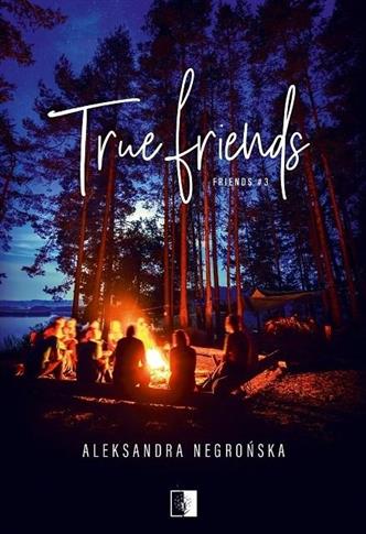 Friends. Tom 3. True Friends