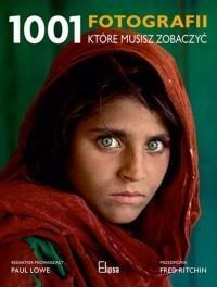 1001 FOTOGRAFII, KTÓRE MUSISZ ZOBACZYĆ