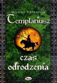 Templariusz czas odrodzenia