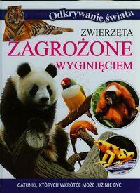 ZWIERZĘTA ZAGROŻONE WYGINIĘCIEM GATUNKI KTÓRYCH