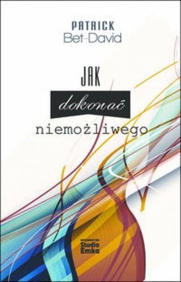 JAK DOKONAĆ NIEMOŻLIWEGO